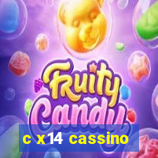 c x14 cassino